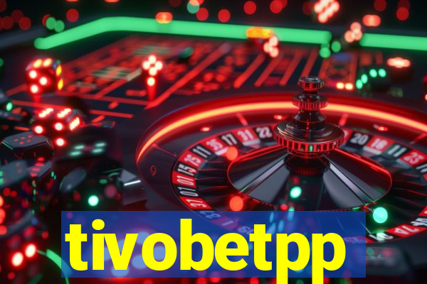 tivobetpp