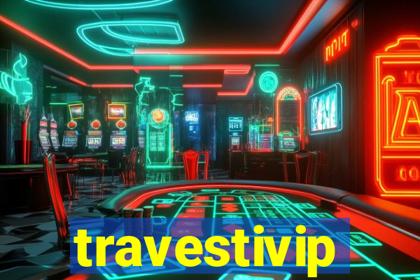 travestivip