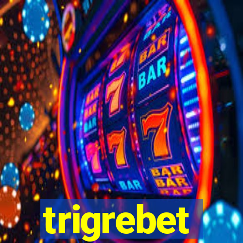 trigrebet