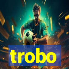 trobo