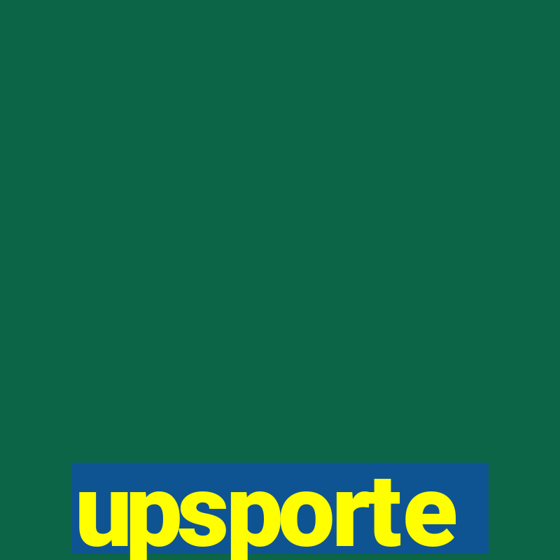 upsporte