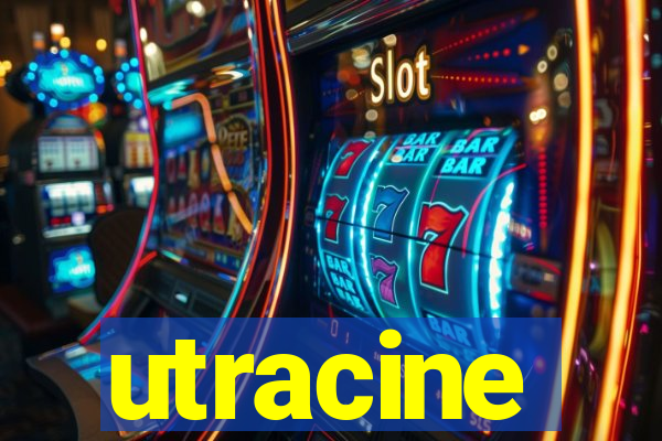 utracine