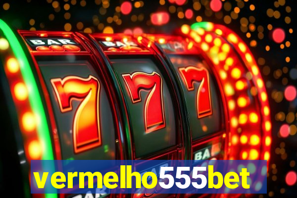 vermelho555bet