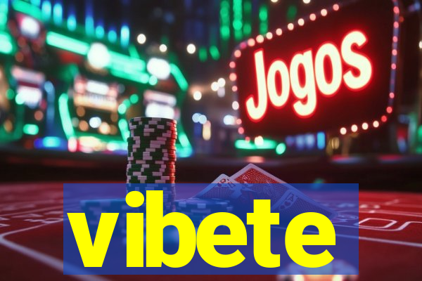 vibete