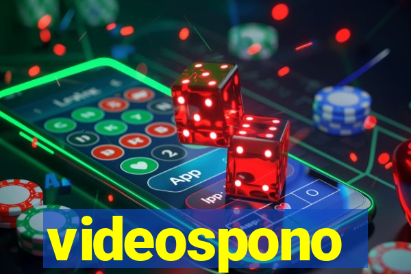 videospono