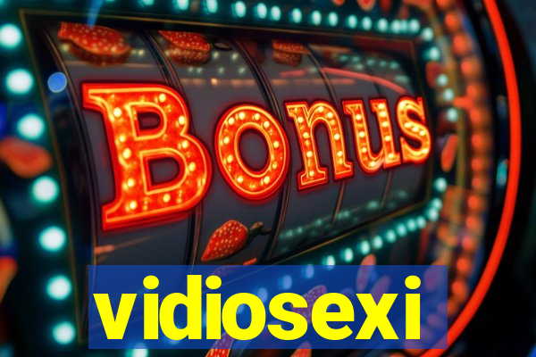 vidiosexi