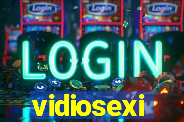 vidiosexi