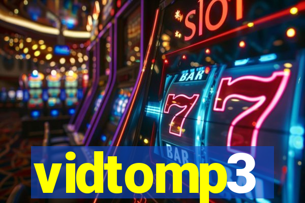 vidtomp3