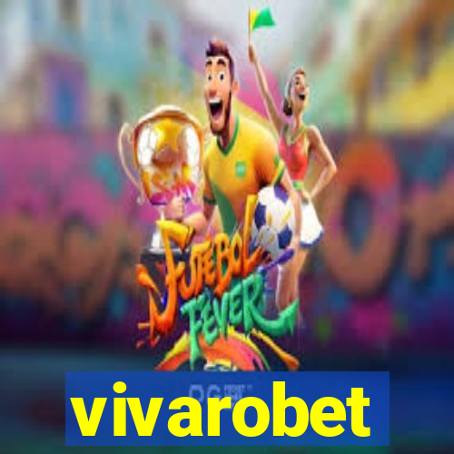 vivarobet