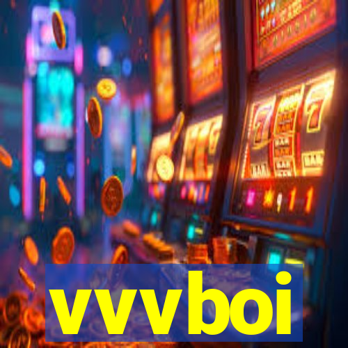 vvvboi