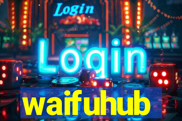 waifuhub