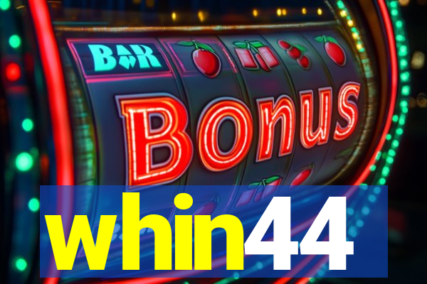 whin44