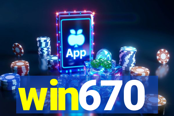 win670