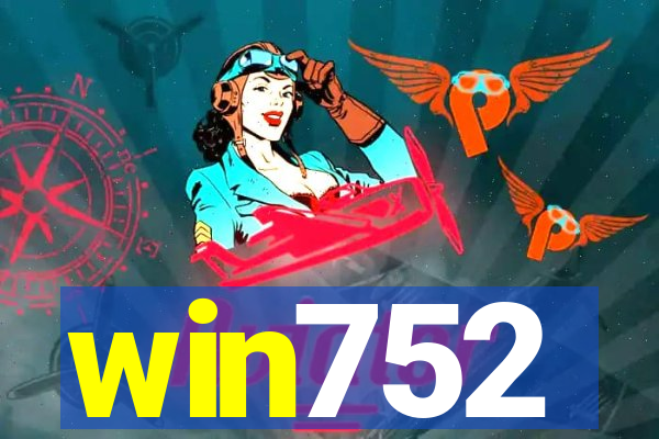 win752