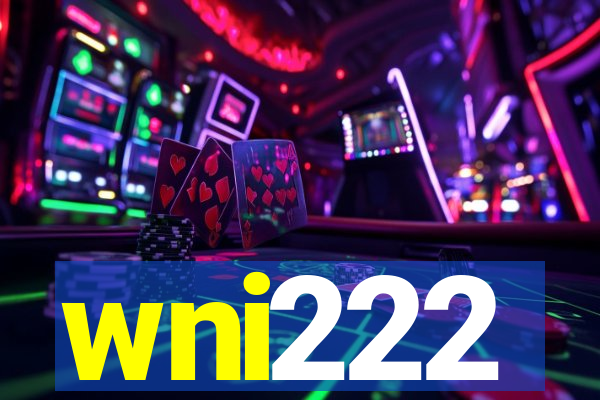 wni222