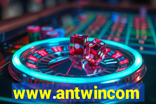 www.antwincom