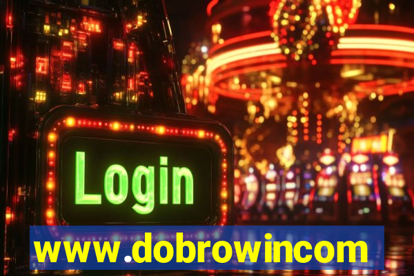 www.dobrowincom