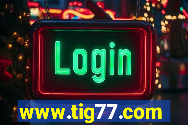 www.tig77.com