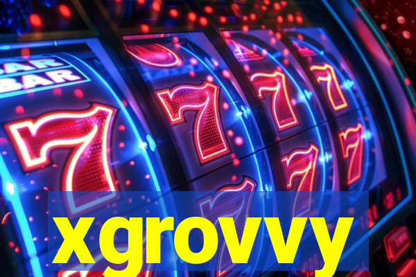 xgrovvy