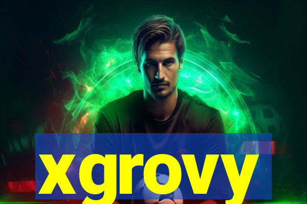 xgrovy