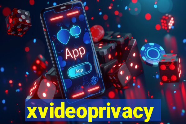 xvideoprivacy