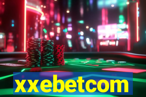 xxebetcom