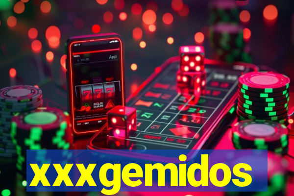 xxxgemidos