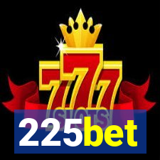 225bet