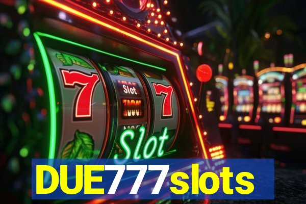 DUE777slots