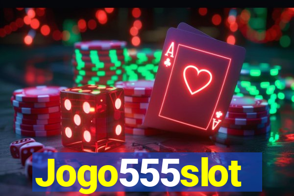 Jogo555slot