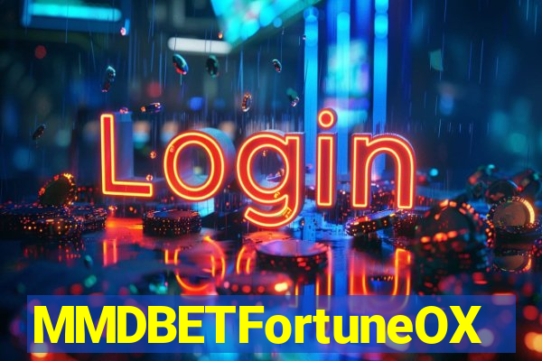 MMDBETFortuneOX