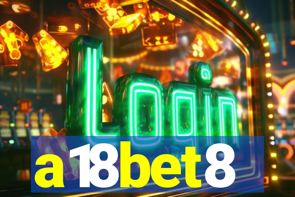 a18bet8