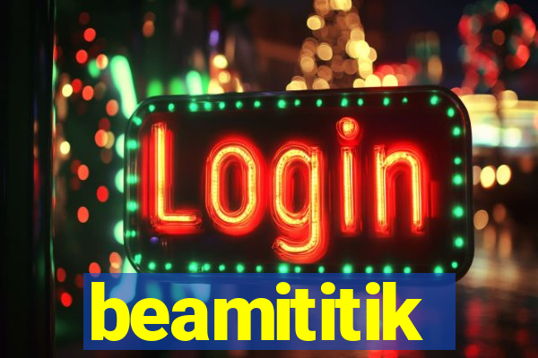 beamititik