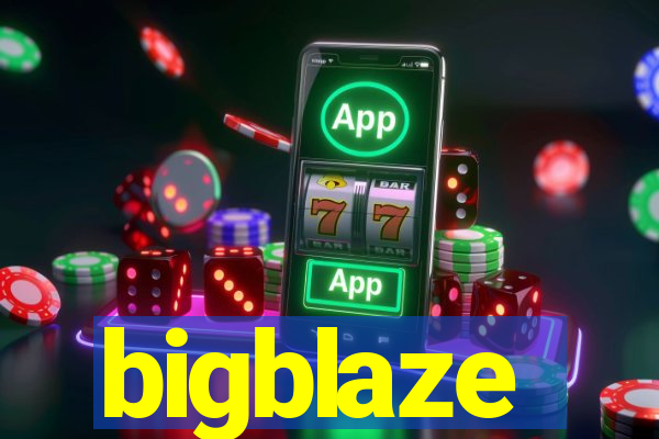 bigblaze