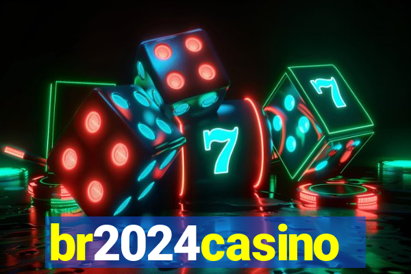 br2024casino