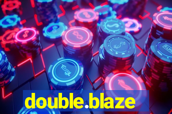 double.blaze