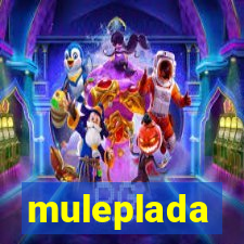 muleplada