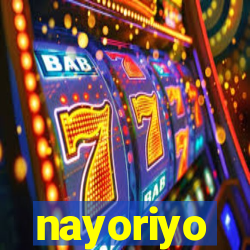 nayoriyo