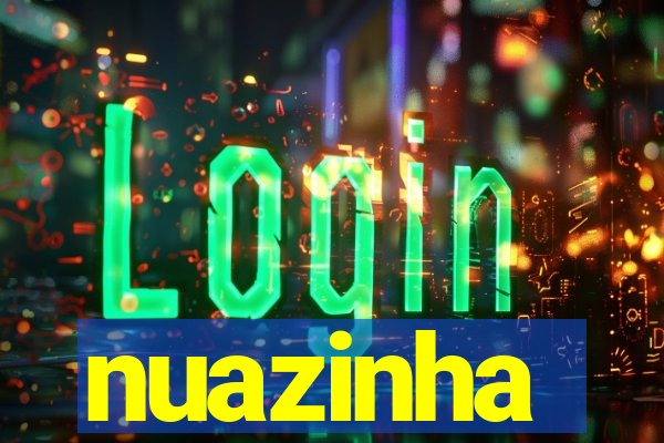 nuazinha