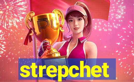 strepchet