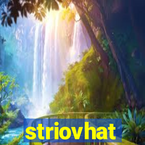 striovhat