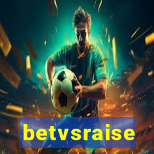 betvsraise