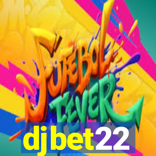 djbet22