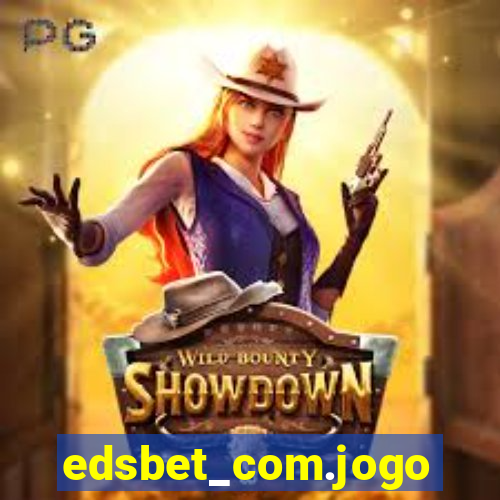 edsbet_com.jogos.app