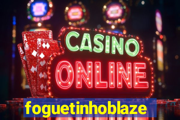 foguetinhoblaze